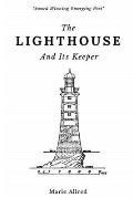 The Lighthouse And It's Keeper
