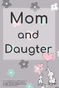 Mom and Daughter: A shared journal with guided indications for write memories between mom and daughter with some interactive activities