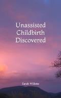 Unassisted Childbirth Discovered
