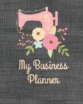 My Business Planner: Monthly Planner and organizer for cooking or baking business with sales, expenses, budget, goals and more. Best planne