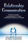 Relationship Communication: 2 BOOKS IN 1 - Communication For Couples + Relationship Workbook For Couples