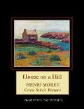House on a Hill: Henri Moret Cross Stitch Pattern