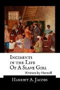 Incidents in the Life Of A Slave Girl, Written By Herself - Annotated