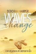 Waves Of Change: Relationship With God Through Re-positioning