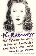 Baroness The Search for Nica the Rebellious Rothschild
