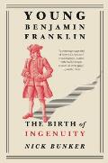 Young Benjamin Franklin: The Birth of Ingenuity