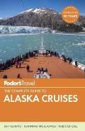 Fodors The Complete Guide to Alaska Cruises