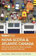 Fodors Nova Scotia & Atlantic Canada with New Brunswick Prince Edward Island & Newfoundland