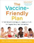 Vaccine Friendly Plan Dr Pauls Safe & Effective Approach to Immunity & Health from Pregnancy Through Your Childs Teen Years