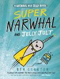 Narwhal & Jelly 02 Super Narwhal & Jelly Jolt