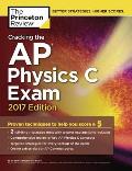Cracking the AP Physics C Exam 2017 Edition