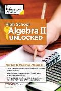 High School Algebra II Unlocked Your Key to Mastering Algebra II