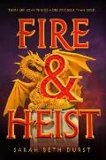 Fire & Heist
