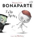 Bonaparte Falls Apart: A Funny Skeleton Book for Kids and Toddlers