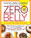 Zero Belly Cookbook 150+ Delicious Recipes to Flatten Your Belly Turn Off Your Fat Genes & Help Keep You Lean for Life