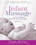 Infant Massage Fourth Edition A Handbook for Loving Parents