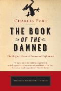 The Book of the Damned: The Original Classic of Paranormal Exploration