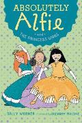 Absolutely Alfie & the Princess Wars