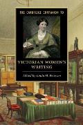 The Cambridge Companion to Victorian Women's Writing