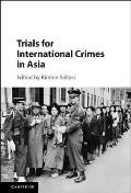 Trials for International Crimes in Asia