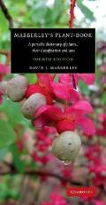 Mabberley's Plant-Book: A Portable Dictionary of Plants, Their Classification and Uses