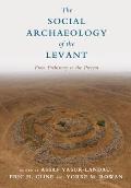 The Social Archaeology of the Levant: From Prehistory to the Present