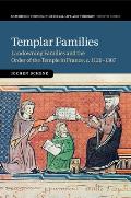 Templar Families: Landowning Families and the Order of the Temple in France, C.1120-1307