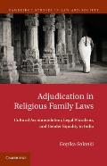Adjudication in Religious Family Laws: Cultural Accommodation, Legal Pluralism, and Gender Equality in India