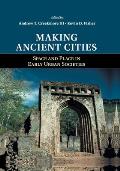 Making Ancient Cities: Space and Place in Early Urban Societies