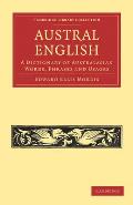 Austral English: A Dictionary of Australasian Words, Phrases and Usages