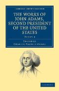 The Works of John Adams, Second President of the United States - Volume 4