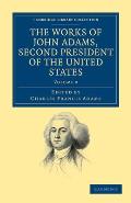 The Works of John Adams, Second President of the United States - Volume 9