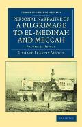Personal Narrative of a Pilgrimage to El-Medinah and Meccah