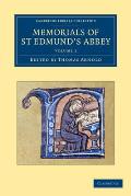 Memorials of St Edmund's Abbey - Volume 1