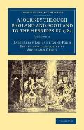 A Journey Through England and Scotland to the Hebrides in 1784: A Revised Edition of the English Translation