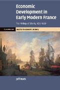 Economic Development in Early Modern France: The Privilege of Liberty, 1650-1820