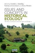 Issues and Concepts in Historical Ecology: The Past and Future of Landscapes and Regions