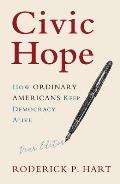 Civic Hope: How Ordinary Americans Keep Democracy Alive