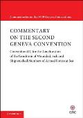 Commentary on the Second Geneva Convention: Convention (II) for the Amelioration of the Condition of Wounded, Sick and Shipwrecked Members of Armed Fo