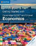 Getting Started with Cambridge Igcse(r) and O Level Economics