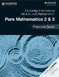 Cambridge International as & a Level Mathematics: Pure Mathematics 2 & 3 Practice Book