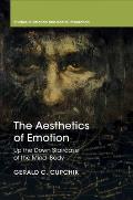 The Aesthetics of Emotion: Up the Down Staircase of the Mind-Body