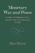 Monetary War and Peace