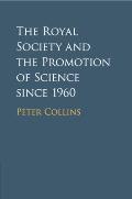 The Royal Society and the Promotion of Science since 1960
