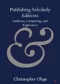Publishing Scholarly Editions