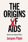 The Origins of AIDS