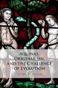 Aquinas, Original Sin, and the Challenge of Evolution