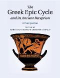 The Greek Epic Cycle and its Ancient Reception