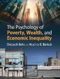 The Psychology of Poverty, Wealth, and Economic Inequality