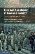 Free Will Skepticism in Law and Society
